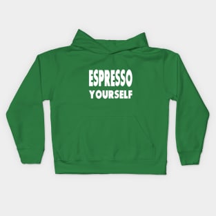 Espresso Yourself Kids Hoodie